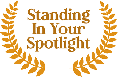 Level 4: Standing in Your Spotlight